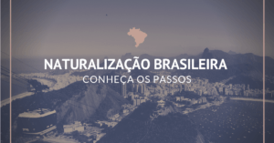 Como se naturalizar brasileiro